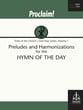 Proclaim! Preludes and Harmonizations for the Hymn of the Day Organ sheet music cover